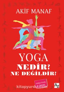 Yoga Nedir? Ne Değildir?