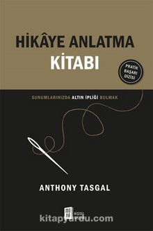 Hikaye Anlatma Kitabı & Sunumlarınızda Altın İpliği Bulmak