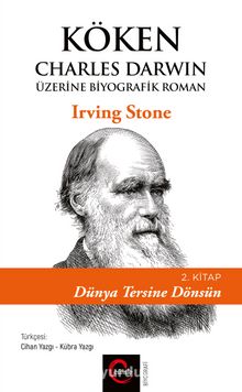 Köken -  Dünya Tersine Dönsün (2. Kitap) & Charles Darwin Üzerine Biyografik Roman