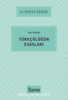 Türkçülüğün Esasları / 14 Punto Serisi