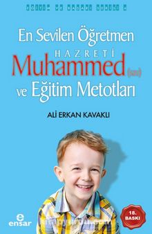 En Sevilen Öğretmen Hz. Muhammed (s.a.v) ve Eğitim Metotları