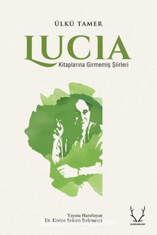 Lucia & Kitaplarına Girmemiş Şiirleri