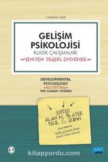 Gelişim Psikolojisi & Klasik Çalışmaları Yeniden Değerlendirmek