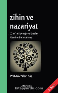 Zihin ve Nazariyat & Zihn’in Kaynağı ve Esasları Üzerine Bir İnceleme