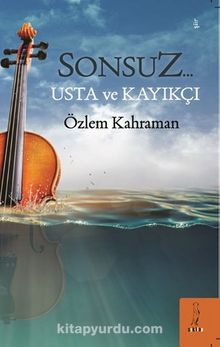 Sonsuz… Usta ve Kayıkçı