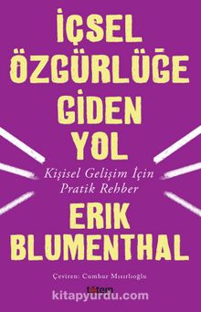 İçsel Özgürlüğe Giden Yol & Kişisel Gelişim İçin Pratik Rehber