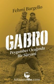 Gabro & Peygamber Ocağında Bir Süryani