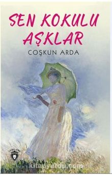 Sen Kokulu Aşklar