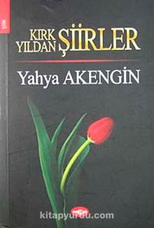 Kırk Yıldan Şiirler