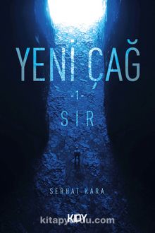 Yeni Çağ (1. Kitap) / Sır