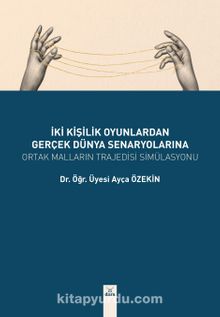 İki Kişilik Oyunlardan Gerçek Dünya Seneryolarına