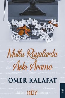 Mutlu Rüyalarda Aşkı Arama