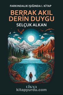 Berrak Akıl Derin Duygu