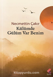 Külümde Gülüm Var Benim