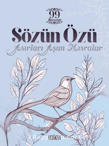 Sözün Özü & Asırları Aşan Mısralar