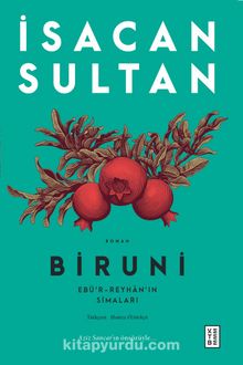 Biruni & Ebü’r-Reyhan’ın Simaları