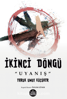 İkinci Döngü “Uyanış”