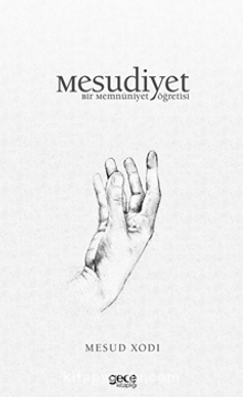 Mesudiyet / Bir Memnuniyet Öğretisi