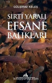 Sırtı Yaralı Efsane Balıkları