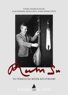 Ruhi Su ve Türkiye’de Müzik Kültürleri