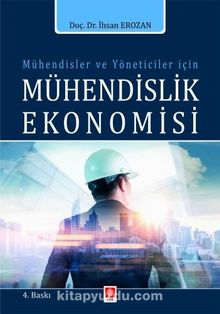 Mühendisler ve Yöneticiler İçin Mühendislik Ekonomisi