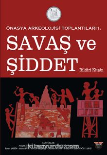 Savaş ve Şiddet / Önasya Arkeolojisi Toplantıları 1