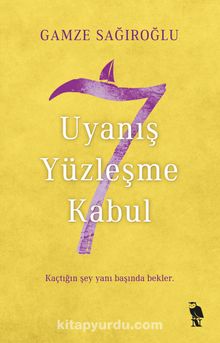 7 Uyanış Yüzleşme Kabul