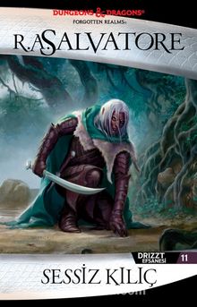 Sessiz Kılıç - Drizzt Efsanesi 11. Kitap