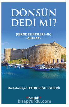 Dönsün Dedi mi? (Girne Esintileri II)