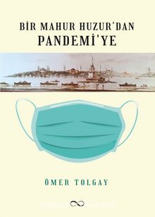 Bir Mahur Huzur’dan Pandemi’ye