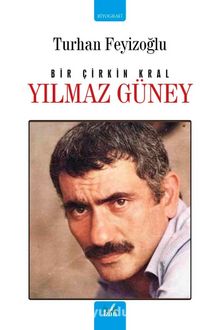 Bir Çirkin Kral Yılmaz Güney