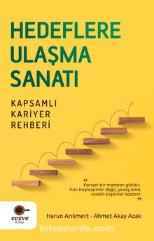 Hedeflere Ulaşma Sanatı & Kapsamlı Kariyer Rehberi