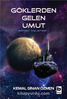 Göklerden Gelen Umut / Döngü Üçlemesi / 1. Kitap