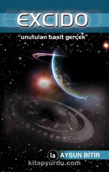 Excido & Unutulan Basit Gerçek