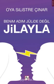 Benim Adım Jülide Değil Jilayla