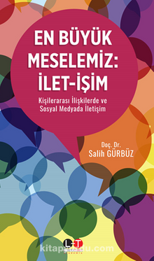 En Büyük Meselemiz:İlet‐İşim