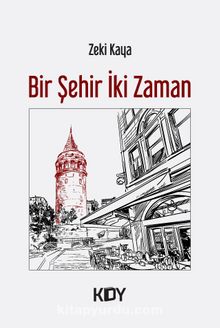 Bir Şehir İki Zaman