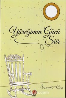 Yüreğimin Gücü Şiir