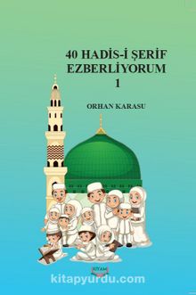 40 Hadis-i Şerif Ezberliyorum 1