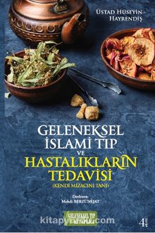 Geleneksel İslami Tıp ve Hastalıkların Tedavisi & Kendi Mizacını Tanı