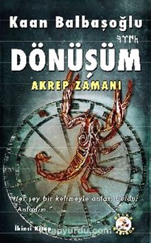 Dönüşüm / Akrep Zamanı