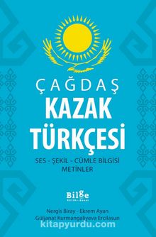 Çağdaş Kazak Türkçesi & Ses - Şekil - Cümle Bilgisi - Metinler