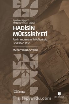 Hadisin Müessiriyeti: Fakih İmamların İhtilaflarında Hadislerin Tesiri