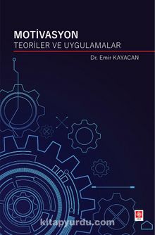 Motivasyon Teoriler Ve Uygulamalar