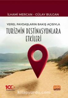 Yerel Paydaşların Bakış Açısıyla Turizmin Destinasyonlara Etkileri