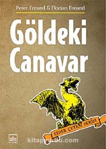 Göldeki Canavar / Ejder Çetesi Serisi 2. Kitap