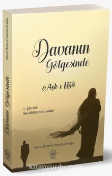 Davanın Gölgesinde & Aşkı İfşa