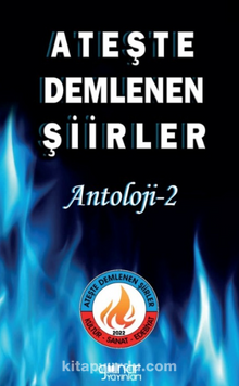 Ateşte Demlenen Şiirler Antoloji 2