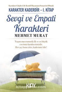 Sevgi ve Empati Karakteri / Karakter Kaderdir  1