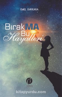 Bırakma Bu Hayalleri